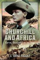 Book Cover for Churchill and Africa by C Brad Faught