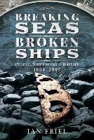 Book Cover for Breaking Seas, Broken Ships by Ian Friel