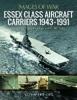 Book Cover for Essex Class Aircraft Carriers, 1943-1991 by Leo Marriott