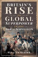 Book Cover for Britain's Rise to Global Superpower in the Age of Napoleon by William Nester