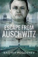 Book Cover for Escape From Auschwitz by Andrey Pogozhev