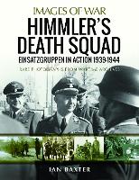 Book Cover for Himmler's Death Squad - Einsatzgruppen in Action, 1939-1944 by Ian Baxter