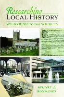 Book Cover for Researching Local History by Stuart A Raymond