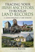 Book Cover for Tracing Your Irish Ancestors Through Land Records by Chris Paton