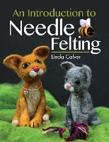 Book Cover for An Introduction to Needle Felting by Linda Calver