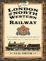 Book Cover for The London & North Western Railway by Neil Smith