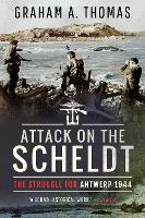 Book Cover for Attack on the Scheldt by Graham A Thomas