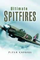 Book Cover for Ultimate Spitfires by Peter Caygill