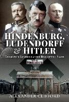 Book Cover for Hindenburg, Ludendorff and Hitler by Alexander Clifford