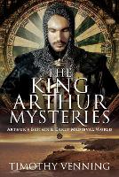 Book Cover for The King Arthur Mysteries by Timothy Venning