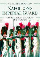 Book Cover for Napoleon's Imperial Guard by Gabriele Esposito
