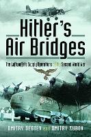 Book Cover for Hitler's Air Bridges by Dmitry Degtev, Dmitry Zubov