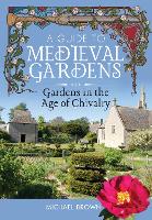 Book Cover for A Guide to Medieval Gardens by Michael Brown