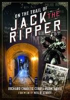Book Cover for On the Trail of Jack the Ripper by Richard Charles Cobb, Mark Davis