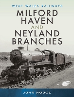 Book Cover for Milford Haven & Neyland Branches by John Hodge