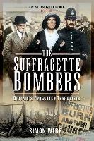 Book Cover for The Suffragette Bombers by Simon Webb