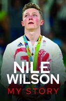 Book Cover for Nile Wilson - My Story by Nile Wilson