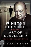 Book Cover for Winston Churchill and the Art of Leadership by William Nester