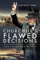 Book Cover for Churchill's Flawed Decisions by Stephen Wynn