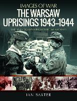 Book Cover for The Warsaw Uprisings, 1943-1944 by Ian Baxter