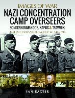 Book Cover for Nazi Concentration Camp Overseers by Ian Baxter