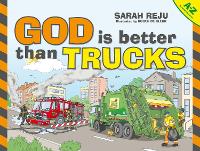 Book Cover for God Is Better Than Trucks by Sarah Reju