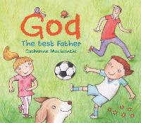 Book Cover for God – the Best Father by Catherine MacKenzie