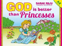 Book Cover for God Is Better Than Princesses by Sarah Reju