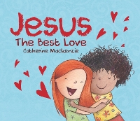 Book Cover for Jesus – the Best Love by Catherine MacKenzie