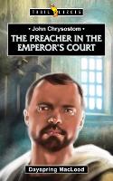 Book Cover for The Preacher in the Emperor's Court by Dayspring MacLeod