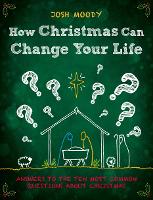 Book Cover for How Christmas Can Change Your Life by Josh Moody