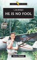 Book Cover for He Is No Fool by Irene Howat