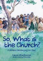 Book Cover for So, What Is the Church? by Carine MacKenzie