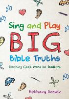 Book Cover for Sing and Play Big Bible Truths by Bethany Darwin