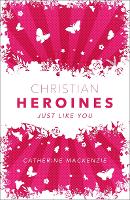 Book Cover for Christian Heroines by Catherine MacKenzie