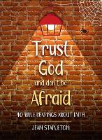 Book Cover for Trust God and Don’t Be Afraid by Jean Stapleton