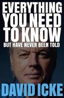 Book Cover for Everything You Need to Know but Have Never Been Told by David Icke