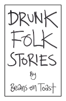 Book Cover for Drunk Folk Stories by Beans on Toast