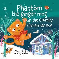 Book Cover for Phantom the ginger mog an the Crumpy Christmas Eve by Kirsty Johnson