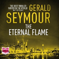 Book Cover for The Eternal Flame by Gerald Seymour