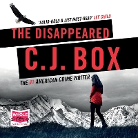 Book Cover for The Disappeared by C.J. Box