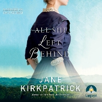 Book Cover for All She Left Behind by Jane Kirkpatrick