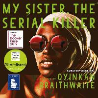 Book Cover for My Sister, the Serial Killer by Oyinkan Braithwaite