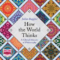 Book Cover for How the World Thinks by Julian Baggini