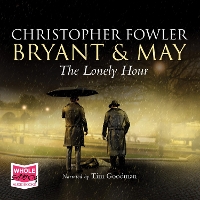 Book Cover for The Lonely Hour: Bryant & May, Book 16 by Christopher Fowler