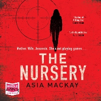 Book Cover for The Nursery by Asia Mackay