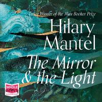 Book Cover for The Mirror and the Light by Hilary Mantel