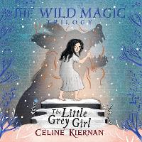 Book Cover for The Little Grey Girl by Celine Kiernan