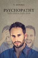 Book Cover for Psychopathy: Guilty Mind or Guilty Brain by V. Zepinic