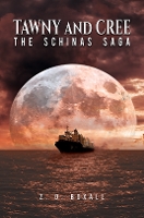 Book Cover for Tawny and Cree: The Schinas Saga by Z. D. Boxall